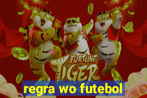 regra wo futebol